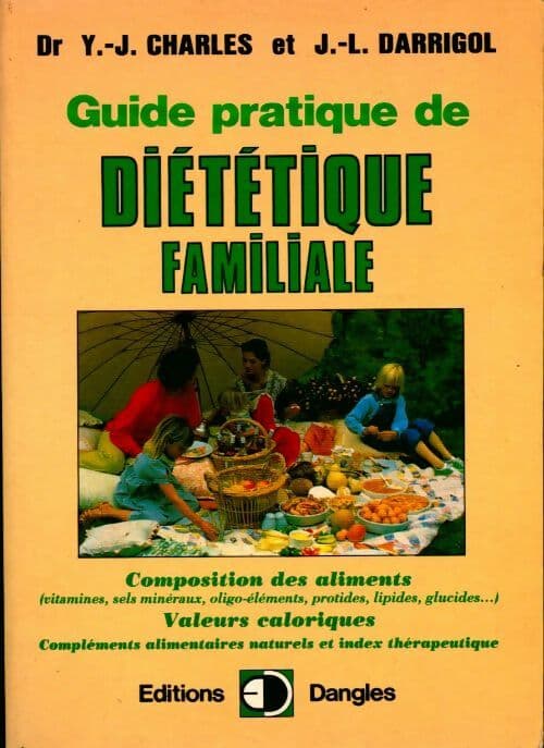 Nouveau guide pratique de diététique familiale - Jean-Luc Darrigol