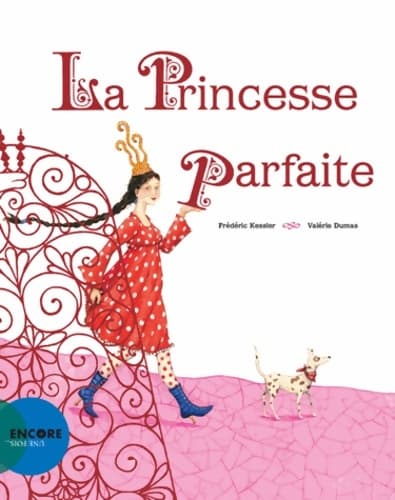 La princesse parfaite - Frédéric Kessler